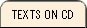 text on cd's